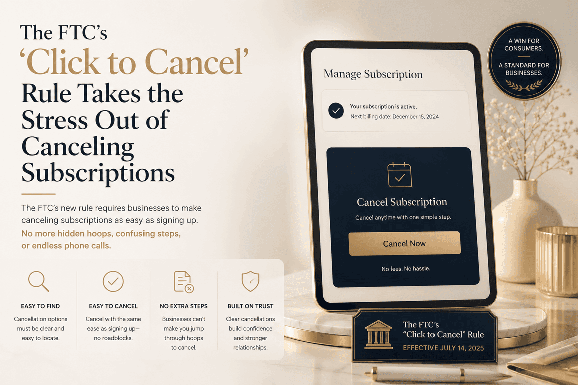 The FTC's 'Click to Cancel' Rule Takes the Stress Out of Canceling Subscriptions